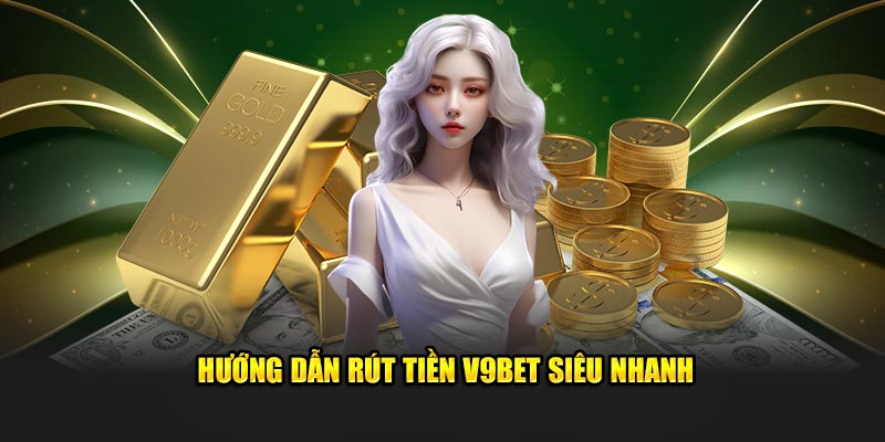 Rút tiền v9bet